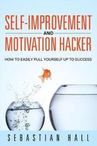 Self-Improvement and Motivation Hacker