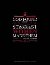 God Found Some of the Strongest Women and Made Them Sickle Cell Disease Mothers: Graph Paper Notebook - 0.25 Inch (1/4) Squares