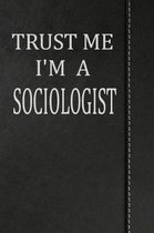Trust Me I'm a Sociologist: Isometric Dot Paper Drawing Notebook 120 Pages 6x9