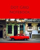 Dot Grid Notebook: Havana, Cuba; 100 sheets/200 pages; 8 x 10