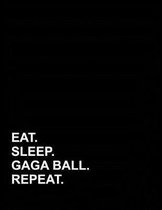 Eat Sleep Gaga Ball Repeat: Genkouyoushi Notebook