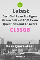 Latest Certified Lean Six Sigma Green Belt – GAQM Exam CLSSGB Questions and Answers