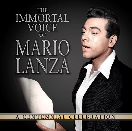 Immortal Voice Of Mario Lanza: A Centennial Celebr