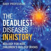 The Deadliest Diseases in History - Biology for Kids Children's Biology Books