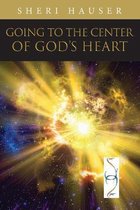 Going to the Center of God's Heart