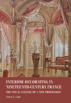 Interior Decorating in NineteenthCentury France The Visual Culture of a New Profession Studies in Design and Material Culture