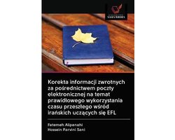 Korekta informacji zwrotnych za pośrednictwem poczty elektronicznej na temat prawidlowego wykorzystania czasu przeszlego wśród irańskich uczących się EFL