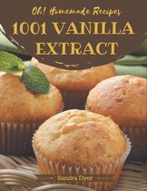 Oh! 1001 Homemade Vanilla Extract Recipes