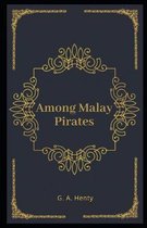 Among Malay Pirates Illustrated