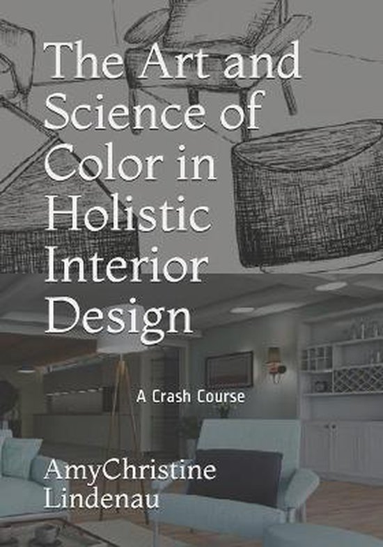 The Art and Science of Color in Holistic Interior Design - cover