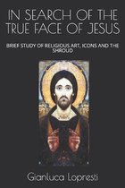 In Search of the True Face of Jesus