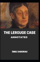 The Lerouge Case Annotated