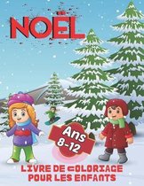 Noel Livre de Coloriage Pour les Enfants Ans 8-12