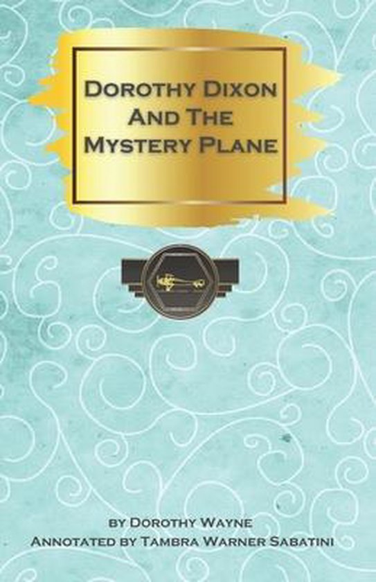 Dorothy Dixon and the Mystery Plane, Tambra Warner Sabatini