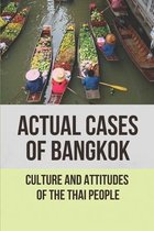 Actual Cases Of Bangkok: Culture And Attitudes Of The Thai People