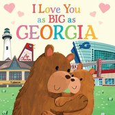 I Love You as Big as- I Love You as Big as Georgia