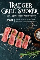 Traeger Grill & Smoker Cookbook 2021