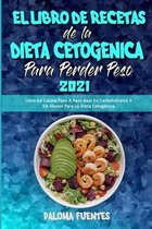 El Libro De Recetas De La Dieta Cetogenica Para Perder Peso 2021