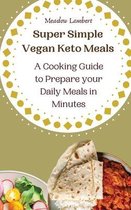 Super Simple Vegan Keto Meals