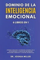 DOMINIO DE LA INTELIGENCIA EMOCIONAL 6 LIBROS EN 1 Aprenda a Analizar a las Personas, Desarrollar la Autoconfianza y la Disciplina, Mejorar sus Relaciones, Tener Exito y Vivir una Vida Mas Fe