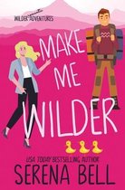 Wilder Adventures- Make Me Wilder