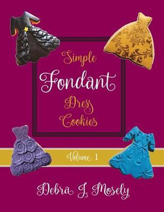 Simple Fondant Dress Cookies, Volume 1 - cover