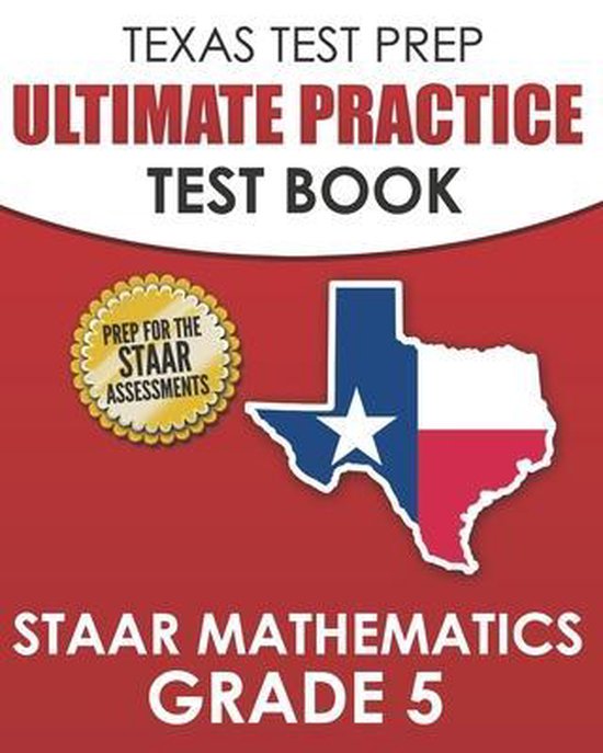 TEXAS TEST PREP Ultimate Practice Test Book STAAR Mathematic ... - cover