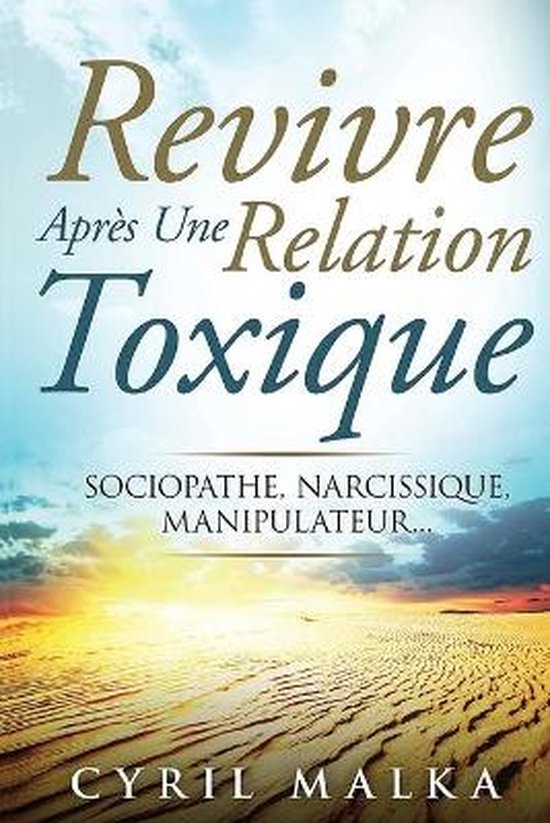 Revivre Après Une Relation Toxique