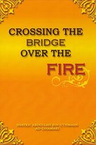 Crossing The Bridge Over The Fire