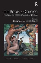 Routledge Science and Religion Series-The Roots of Religion
