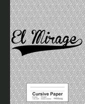 Cursive Paper: EL MIRAGE Notebook