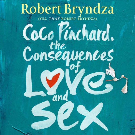 Coco Pinchard, the Consequences of Love and Sex - cover