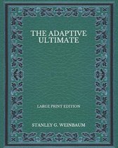 The Adaptive Ultimate - Large Print Edition