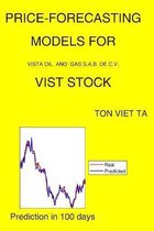 Price-Forecasting Models for Vista Oil and Gas S.A.B. DE C.V. VIST Stock