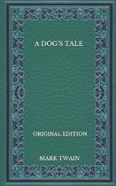 A Dog's Tale - Original Edition