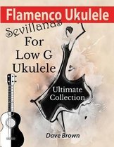 Sevillanas Collection- Flamenco Ukulele