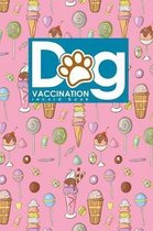 Dog Vaccination Record Book