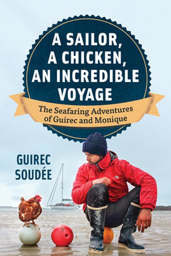 A Sailor, A Chicken, An Incredible Voyage - cover