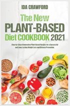 The New Plant-Based Diet Cookbook 2021