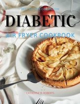 Diabetic Air Fryer Oven Cookbook: SPECIAL PRE - DIABETIC AND DIABETIC BREAKFAST