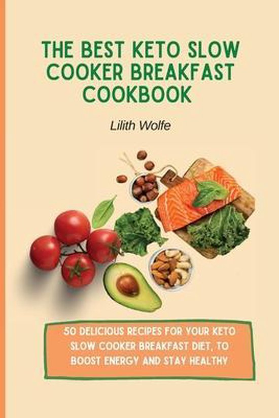 The Best Keto Slow Cooker Breakfast Cookbook - cover