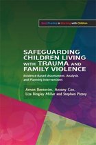 Safeguard Children Living Trauma & Famil