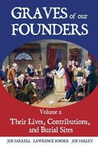 Graves of Our Founders- Graves of Our Founders Volume 2