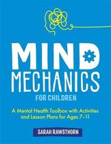 Mind Mechanics for Mental Health- Mind Mechanics for Children