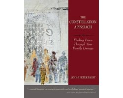 THE CONSTELLATION APPROACH Finding Peace Through Your Family Lineage