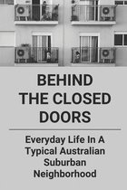 Behind The Closed Doors: Everyday Life In A Typical Australian Suburban Neighborhood
