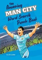 Amazing Man City Activity Books-The Amazing Man City Word Search Puzzle Book