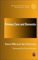 University of Bradford Dementia Good Practice Guides- Primary Care and Dementia