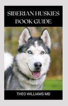 Siberian Huskies Book Guide