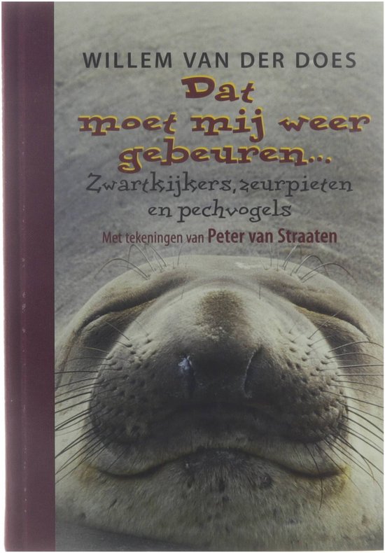 Boek met een zeehondenkop op de voorgrond. Titel: Dat moet mij weer gebeuren...